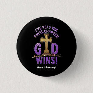 I've Read the Final Chapter—God Wins Christian-I 3 Cm Round Badge