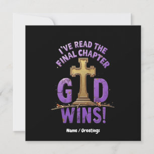 I've Read the Final Chapter—God Wins Christian-I Invitation