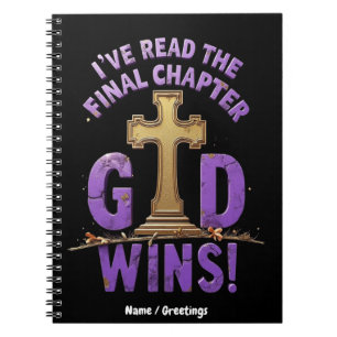 I've Read the Final Chapter—God Wins   Christian-I Notebook