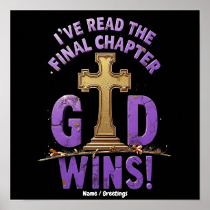 I've Read the Final Chapter—God Wins Christian-I Poster