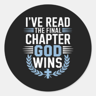 Ive Read The Final Chapter God Wins Christian Reli Classic Round Sticker