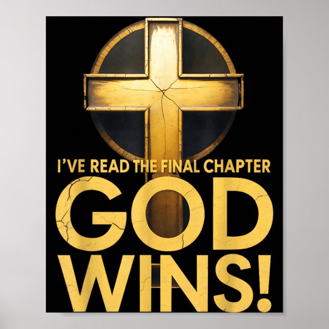 I've Read The Final Chapter God Wins Cross Christi Poster (Front)