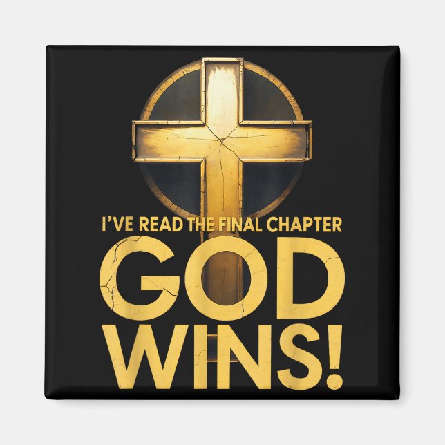 Ive Read The Final Chapter God Wins Cross Christia Magnet (Front)