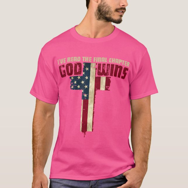 I'Ve Read The Final Chapter God Wins T-Shirt (Front)