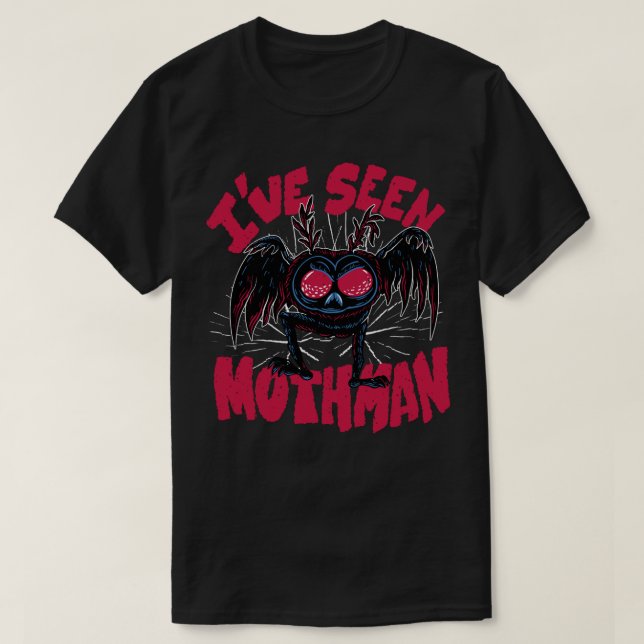 Ive Seen Mothman T-Shirt (Design Front)