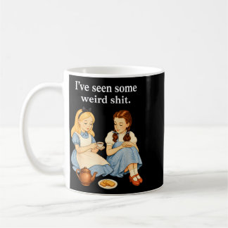 Ive Seen Some Weird Stuff Coffee Mug