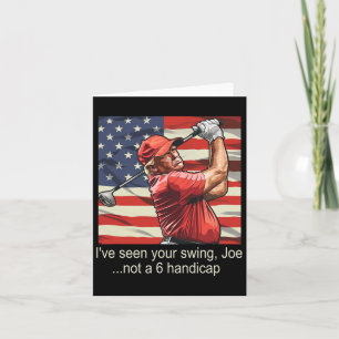 I've Seen Your Swing Not A 6 Handicap - Golf 4th O Card