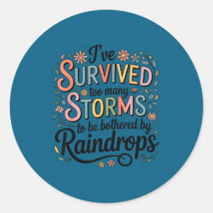 I've Survived Too Many S Quote Floral Shirt Women  Classic Round Sticker