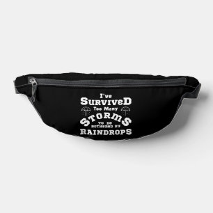 I've survived too many storms to be bothered by  bum bags