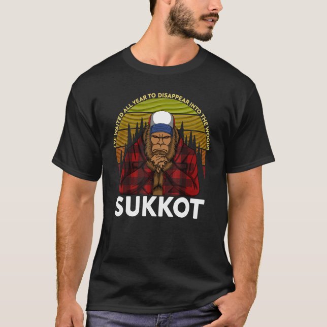 I've Waited All Year For Sukkot T-Shirt (Front)