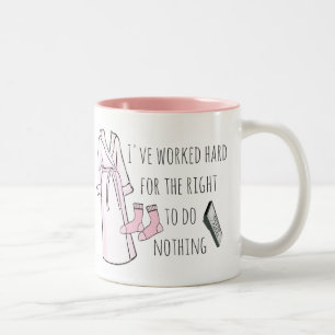 I've Worked Hard to do Nothing Funny Slogan Two-Tone Coffee Mug