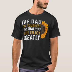 IVF Gift Warrior Dad Transfer Day Infertility _18 T-Shirt
