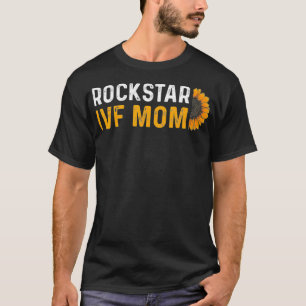 IVF Gift Warrior Mum Transfer Day Infertility _30 T-Shirt