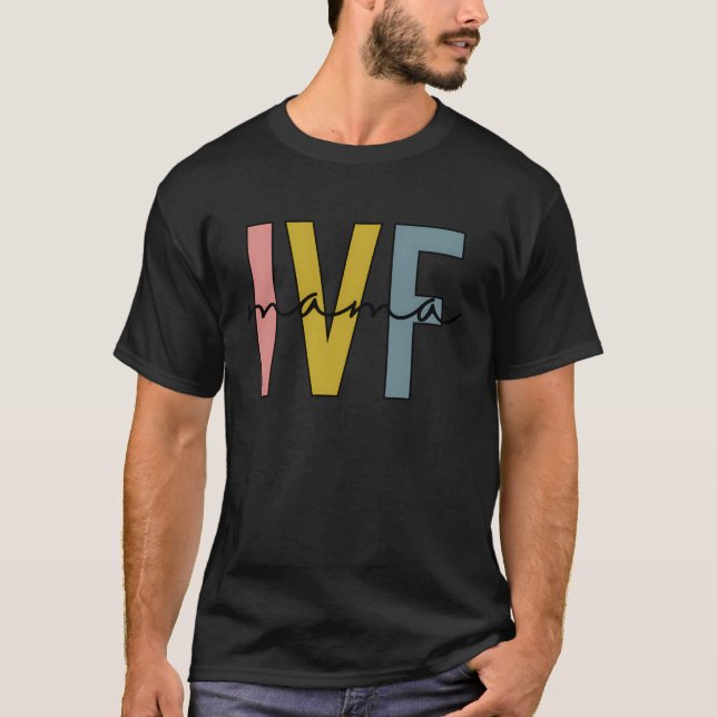 Ivf Mama In Vitro Fertilisation Transfer Day T-Shirt (Front)