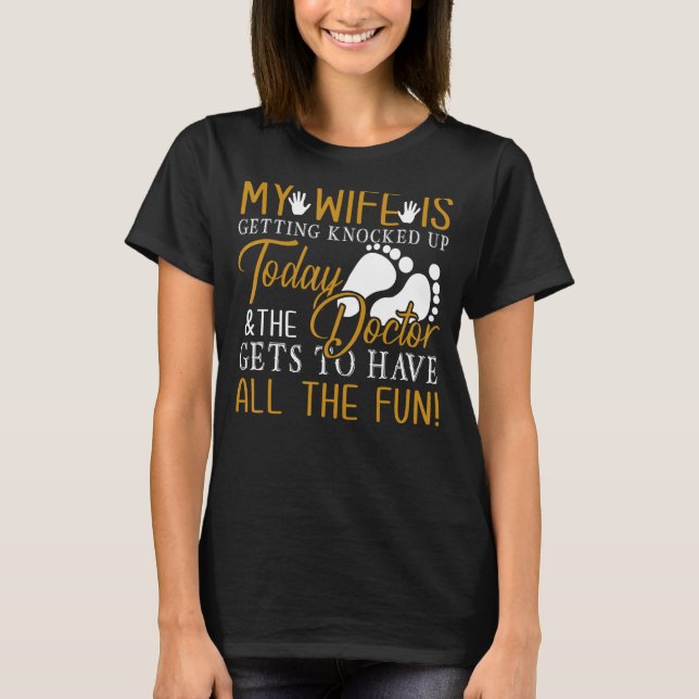 IVF Men  Wife Knocked Up For Embryo Transfer Day T-Shirt (Front)