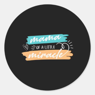 Ivf Mum Mama Of A Little Miracle Transfer Day Infe Classic Round Sticker