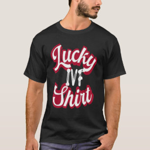 IVF Mum Transfer Day Retro Lucky IVF For Women Men T-Shirt