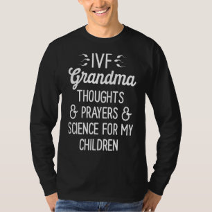 Ivf Survivor Warrior Grandma Science Transfer Infe T-Shirt