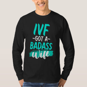 Ivf Survivor Warrior Transfer Day Infertility  27 T-Shirt