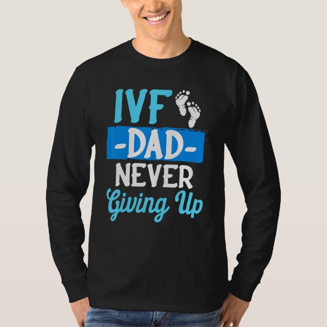 Ivf Survivor Warrior Transfer Day Infertility _2 T-Shirt (Front)