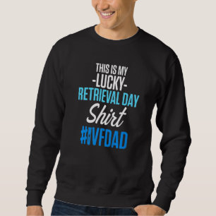 Ivf Survivor Warrior Transfer Day Infertility Sweatshirt