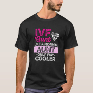 Ivf Survivor Warrior Transfer Day Infertility      T-Shirt