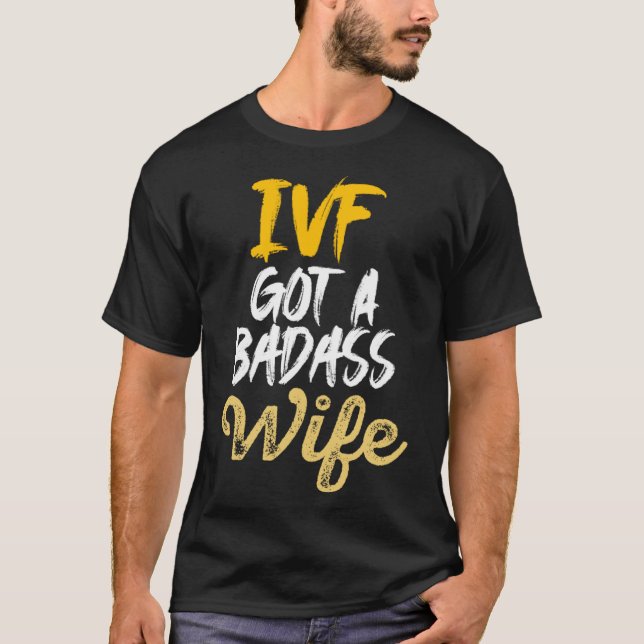 IVF Survivor Warrior Wife Transfer Day Infertility T-Shirt (Front)