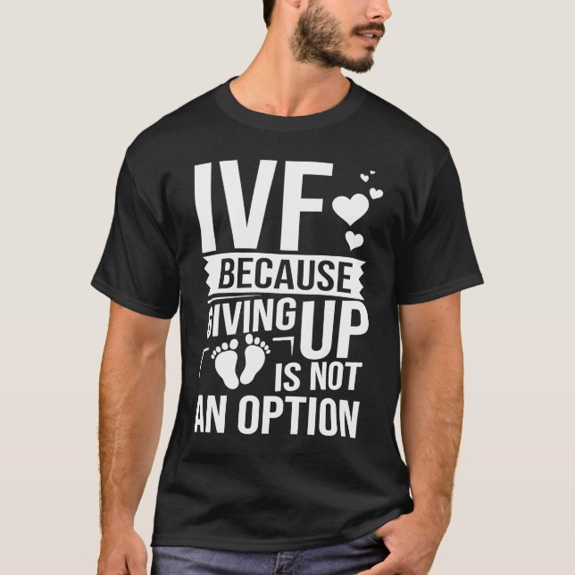 IVF Transfer Day Pregnancy Announcement Infertilit T-Shirt (Front)