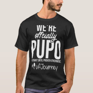 Ivf Warrior Dad Mum Pupo Transfer Day Infertility T-Shirt