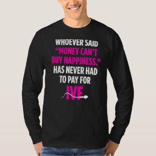 IVF Warrior Money Transfer Day Infertility T-Shirt