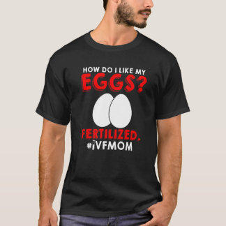 Ivf Warrior Mum Transfer Day Infertility 3 T-Shirt