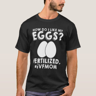 Ivf Warrior Mum Transfer Day Infertility 4 T-Shirt