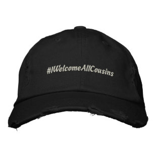 #IWelcomeAllCousins Embroidered Baseball Cap