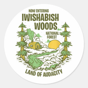 Iwishabish Woods National Forest Land of Audacity Classic Round Sticker