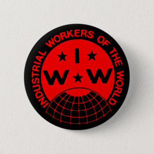 IWW, Wobblies - One Big Union Button