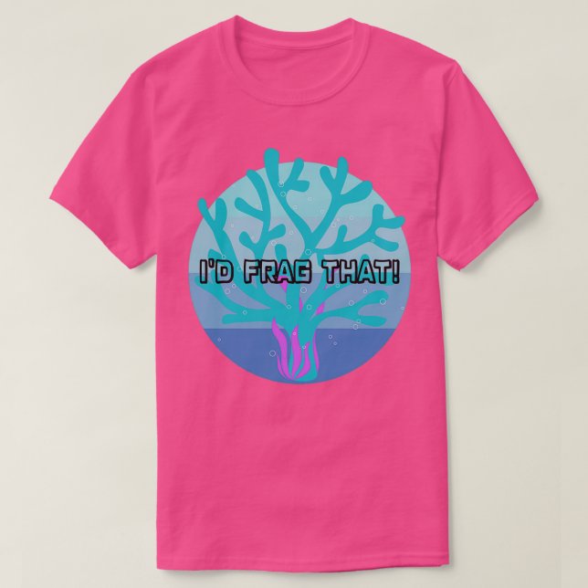 Ix27d Frag That T-Shirt (Design Front)