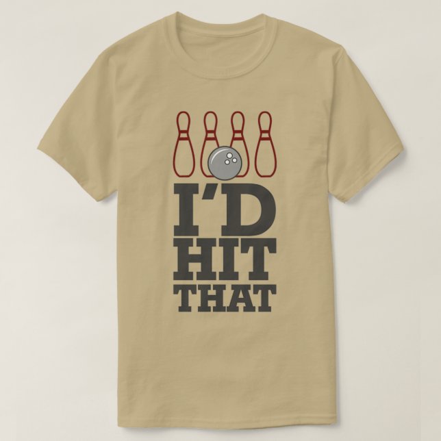 Ix27d Hit That Bowling Cool Bowling T T-Shirt (Design Front)