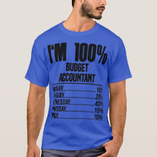 Ix27m 100 Budget Accountant T-Shirt