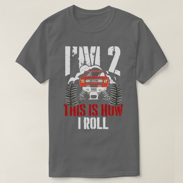Ix27m 2 This Is How I Roll 2 Year Old Truck Racer  T-Shirt (Design Front)