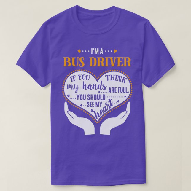 Ix27m A Bus Driver Proud Bus Driver T-Shirt (Design Front)