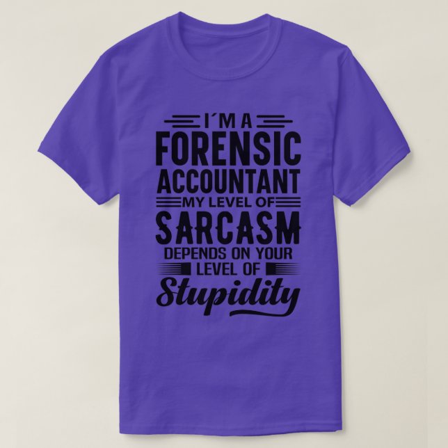 Ix27m A Forensic Accountant T-Shirt (Design Front)