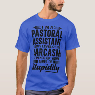 Ix27m A Pastoral Assistant 2 T-Shirt
