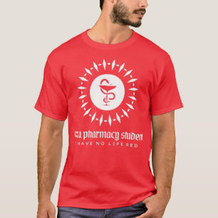 Ix27m a pharmacy student I have no life red 7 T-Shirt