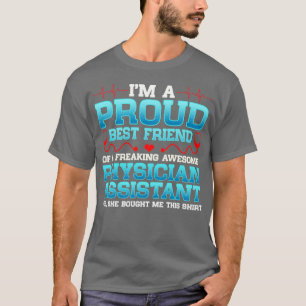 Ix27m A Proud Best Friend Of A Freakin Awesome Phy T-Shirt