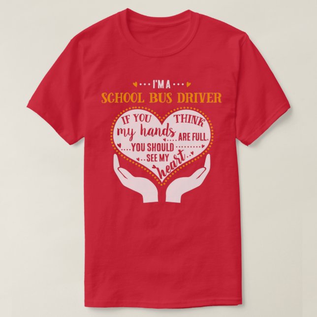 Ix27m A School Bus Driver Proud School Bus Driver T-Shirt (Design Front)