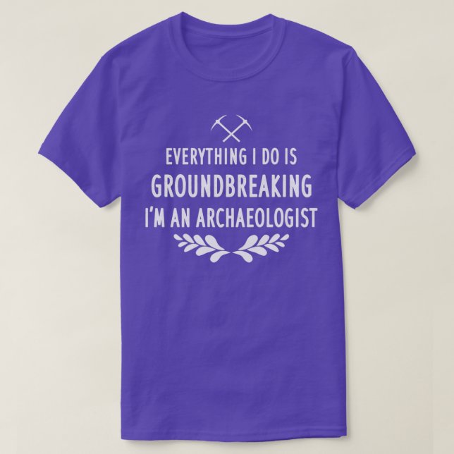 Ix27m An Archeologist Archeology Lover Paleontolog T-Shirt (Design Front)