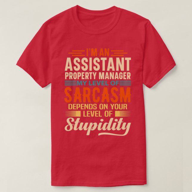 Ix27m An Assistant Property Manager 2 T-Shirt (Design Front)