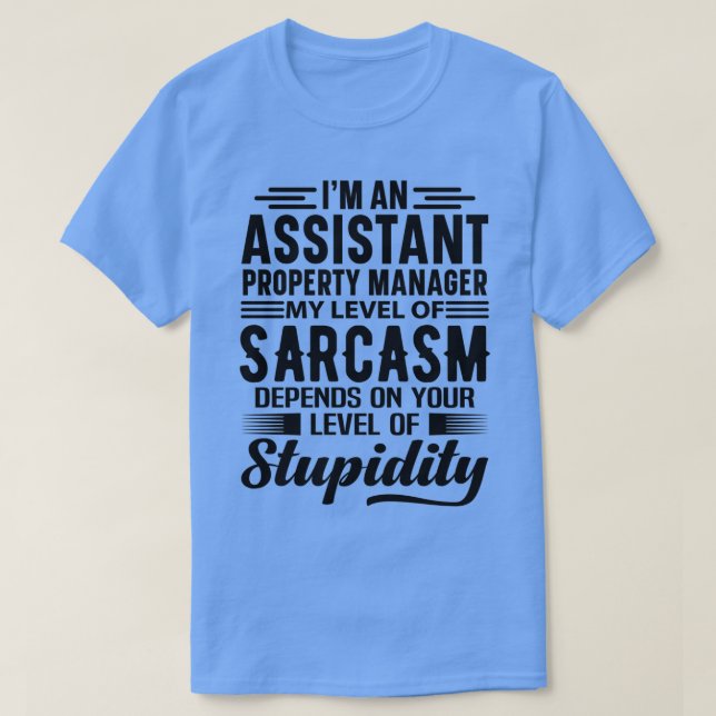 Ix27m An Assistant Property Manager T-Shirt (Design Front)