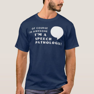 Ix27m An Awesome Speech Pathologist T-Shirt