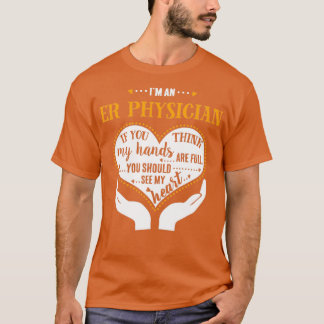 Ix27m An ER Physician Proud Emergency Physician T-Shirt